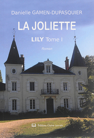 La Joliette. Vol. 1. Lily