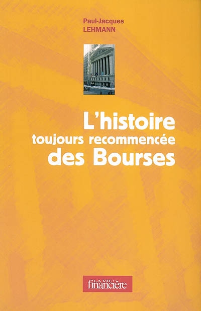 L'histoire toujours recommencée des Bourses