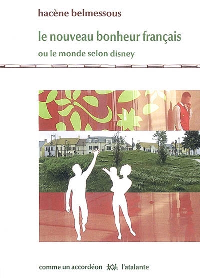 Le nouveau bonheur français ou Le monde selon Disney