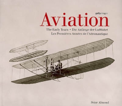 Aviation, the early years. Die Anfänge der Luftfahrt. Les premières années de l'aéronautique