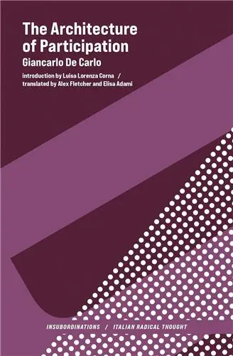 Giancarlo de Carlo The Architecture of Participation