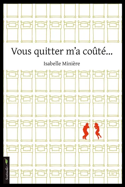 Vous quitter m'a coûté...