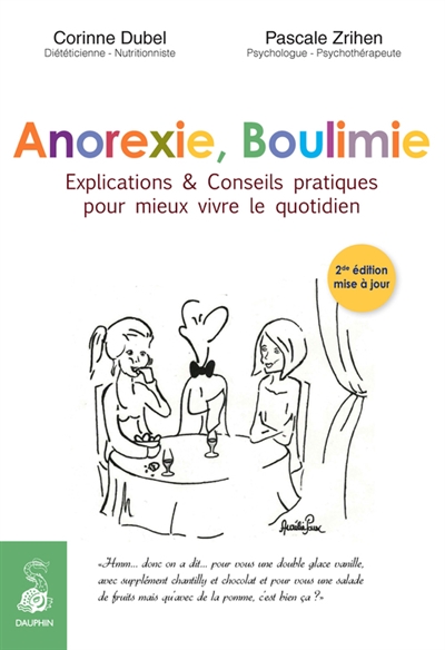 Anorexie, boulimie : explications & conseils pratiques pour mieux vivre le quotidien