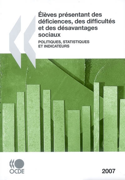 Elèves présentant des déficiences, des difficultés et des désavantages sociaux : politiques, statistiques et indicateurs : 2007