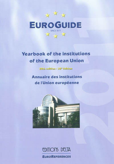 Euroguide 2011 : annuaire des institutions de l'Union européenne. Euroguide 2011 : yearbook of the institutions of the European Union