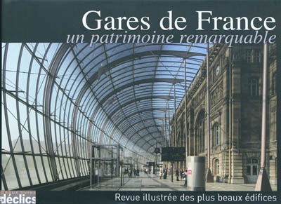 Gares de France : un patrimoine remarquable