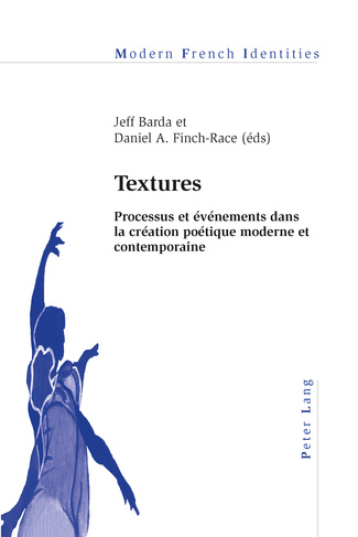 Textures : processus et événements dans la création poétique moderne et contemporaine