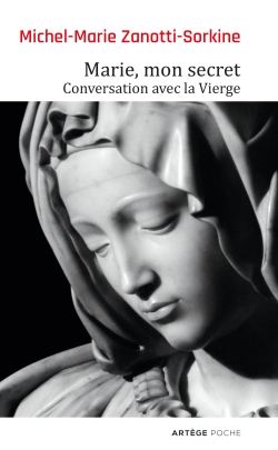 Marie, mon secret : conversation avec la Vierge