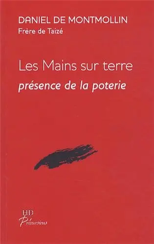 Les mains sur la terre : présence de la poterie