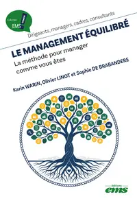 Le management équilibré : la méthode pour manager comme on est Le management équilibré : la méthode pour manager comme on est