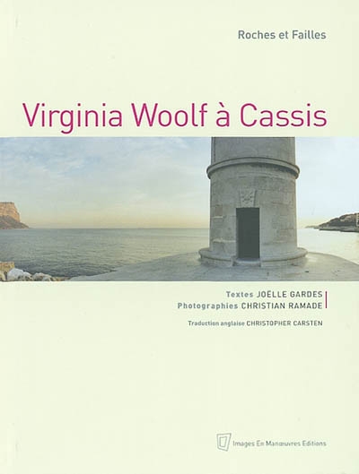 Virginia Woolf à Cassis, roches et failles