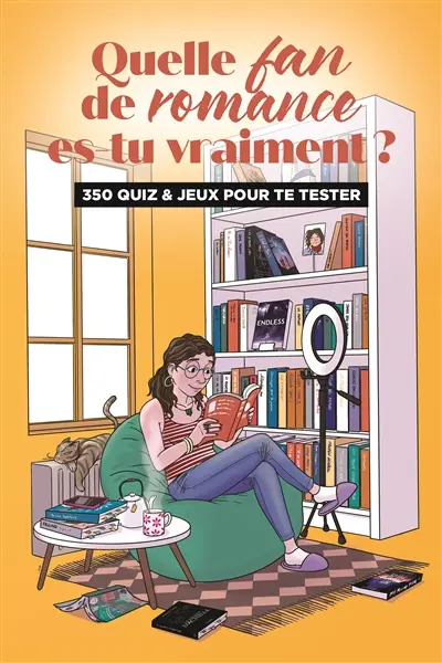 Quelle fan de romance es-tu vraiment ? : 350 quiz & jeux pour te tester