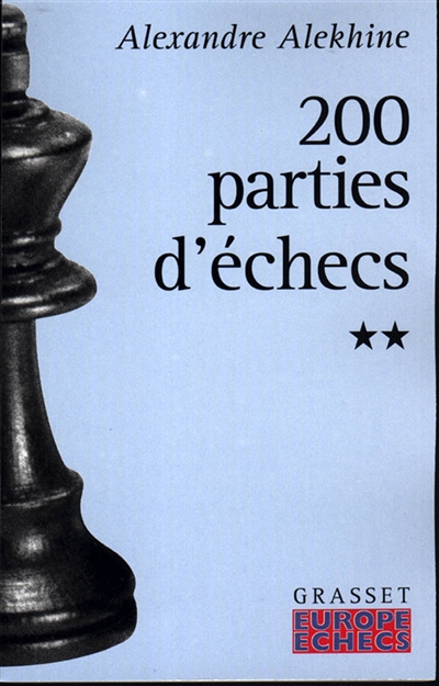 200 parties d'échecs. Vol. 2