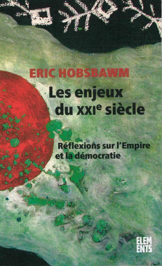 couverture du livre Les enjeux du XXIe siècle : réflexions sur l'empire, la démocratie et le terrorisme