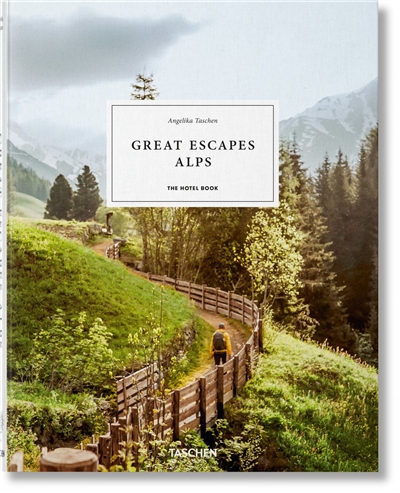Great escapes Alps : the hotel book