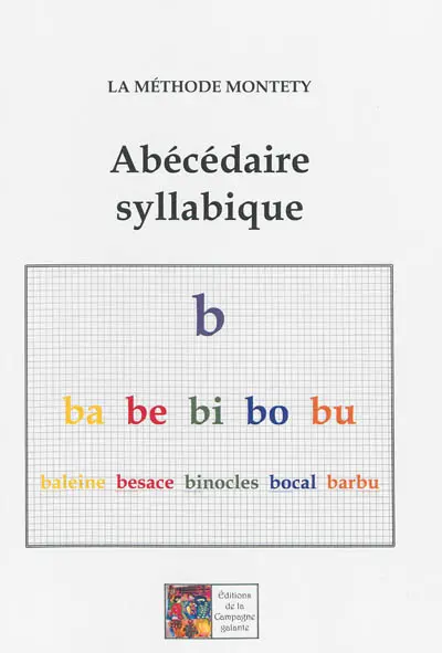 La méthode Montety. Abécédaire syllabique