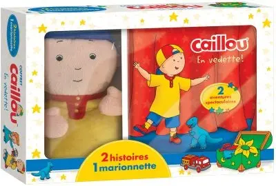 Caillou en vedette ! : 2 histoires, 1 marionnette