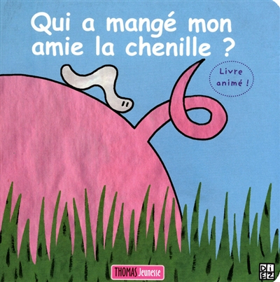 Qui a mangé mon amie la chenille?