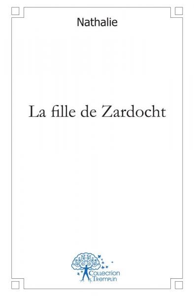 La fille de zardocht