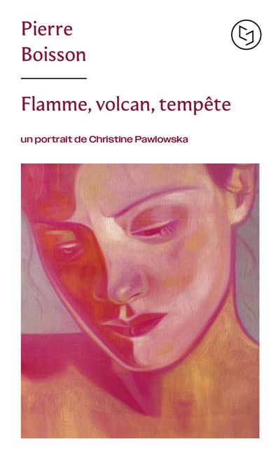 Flamme, volcan, tempête :...