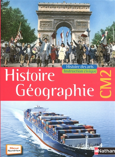 Histoire géographie CM2 : histoire des arts, instruction civique : manuel