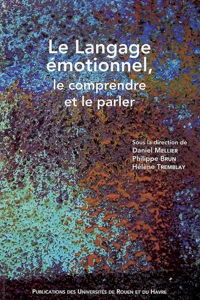 Le langage émotionnel : le comprendre et le parler