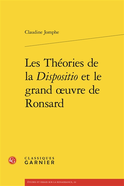 Les théories de la dispositio et le grand oeuvre de Ronsard