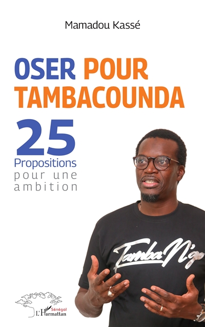 Oser pour Tambacounda : 25...