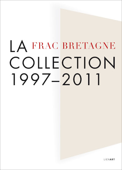 Frac Bretagne, la collection : 1997-2011