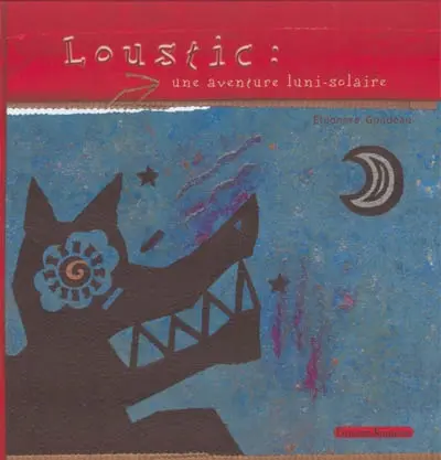 Loustic : une aventure luni-solaire