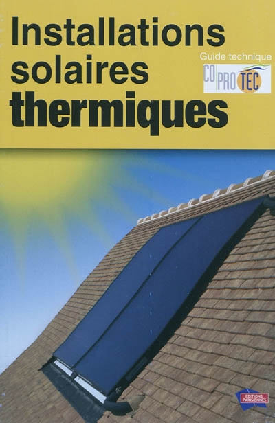 Installations solaires thermiques : guide technique