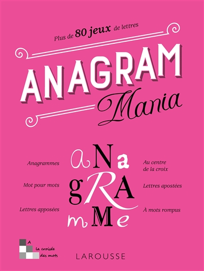Anagram mania : plus de 80 jeux de lettres
