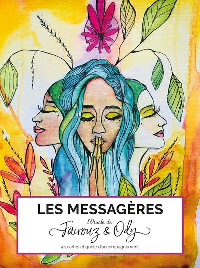 Les messagères - l'oracle de Fairouz & Ody : 44 cartes et guide d'accompagnement