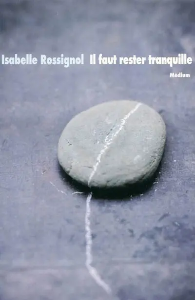 Il faut rester tranquille
