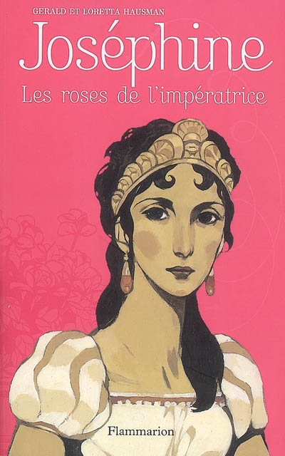 Joséphine : les roses de l'impératrice