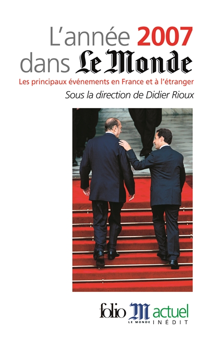 L'année 2007 dans Le Monde : les principaux événements en France et à l'étranger