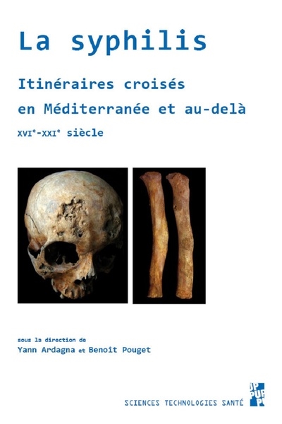 couverture du livre La syphilis : itinéraires croisés en Méditerranée et au-delà : XVIe-XXIe siècles