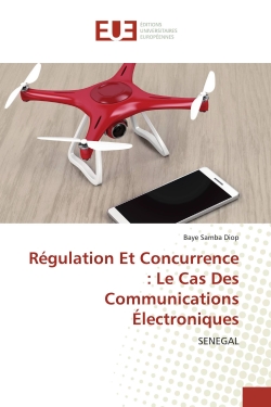 Régulation Et Concurrence : Le Cas Des Communications Electroniques : SENEGAL