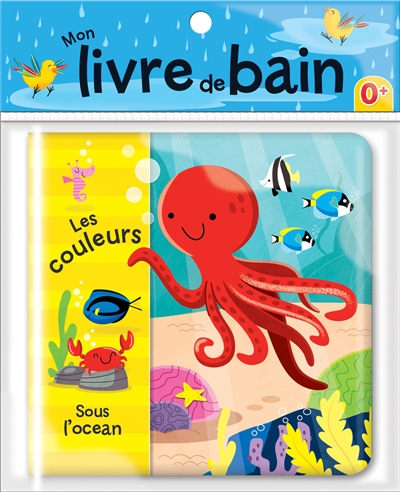 Les couleurs sous l'océan : Mon livre de bain