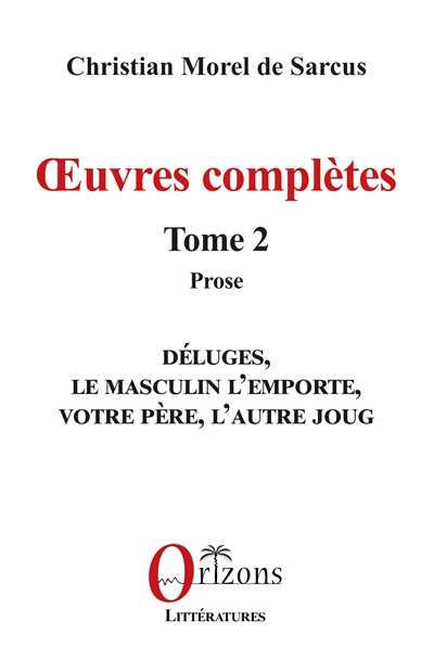 Oeuvres complètes. Vol. 2. Prose