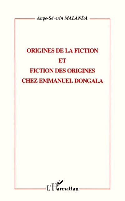 Origines de la fiction et fiction des origines chez Emmanuel Dongala