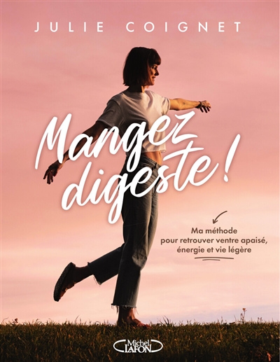 Mangez digeste ! : ma...