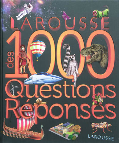 Larousse des 1000 questions réponses