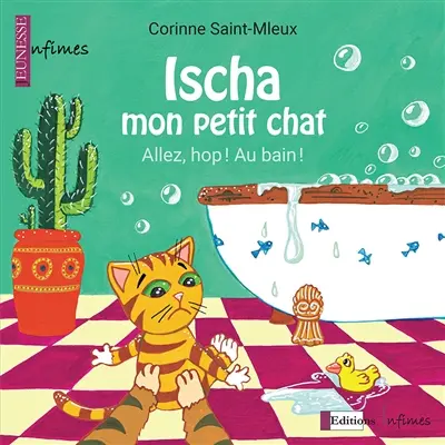 Ischa, mon petit chat : allez, hop ! Au bain !