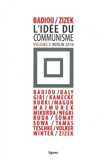 L'idée du communisme. Vol. 2. Conférence de Berlin, 2010