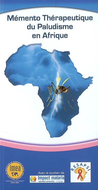 Mémento thérapeutique du paludisme en Afrique : 2008