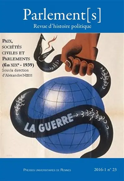 Parlement[s], n° 26. Paix, sociétés civiles et parlements (fin XIXe-1939)