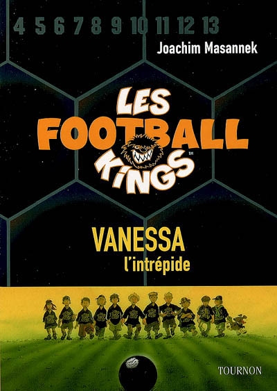 Les Football Kings. Vol. 3. Vanessa, l'intrépide