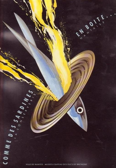 Comme des sardines en boîte : l'industrie nantaise des conserves alimentaires et industries annexes, aux XIXe et XXe siècles