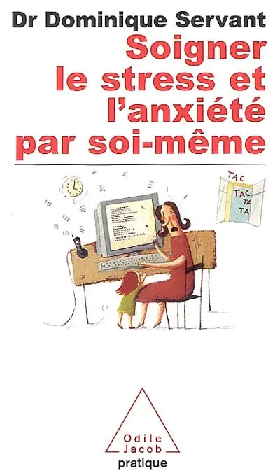 Soigner le stress et l'anxiété par soi-même